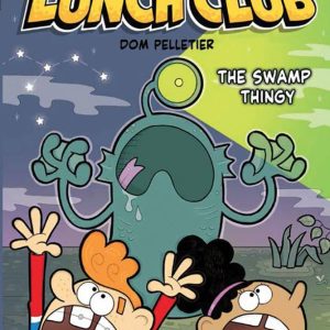 The Swamp Thingy (The Lunch Club #6) — Book