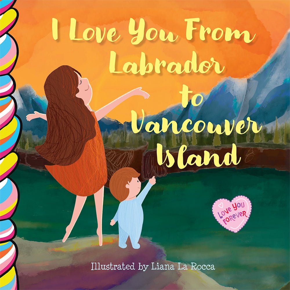 I Love You From Labrador to Vancouver Island — Book